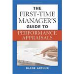 کتاب The First-Time Manager;s Guide to Performance Appraisals اثر Diane Arthur انتشارات AMACOM