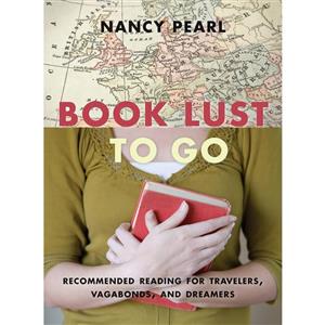 کتاب Book Lust To Go اثر Nancy Pearl انتشارات Sasquatch Books 