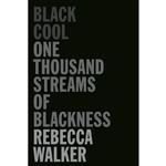 کتاب Black Cool اثر Rebecca Walker and Henry Louis Gates Jr. انتشارات Soft Skull