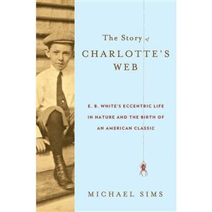 کتاب The Story of Charlottes Web اثر Michael Sims انتشارات Walker Books