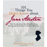 کتاب 101 Things You Didnt Know About Jane Austen اثر Patrice Hannon انتشارات Adams Media 