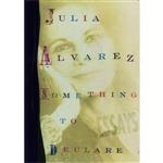 کتاب Something to Declare اثر Julia Alvarez انتشارات Algonquin Books