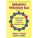 کتاب Breaking Through Bias Second Edition اثر Andrea S. Kramer and Alton B. Harris انتشارات Nicholas Brealey