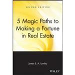 کتاب 5 Magic Paths to Making a Fortune in Real Estate اثر James E. A. Lumley انتشارات Wiley 