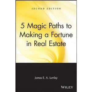 کتاب 5 Magic Paths to Making a Fortune in Real Estate اثر James E. A. Lumley انتشارات Wiley 