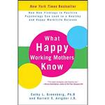 کتاب What Happy Working Mothers Know اثر Barrett S. Avigdor and Cathy L. Greenberg Ph.D انتشارات Wiley