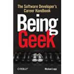 کتاب Being Geek اثر Michael Lopp انتشارات OReilly Media