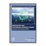 کتاب Innovation and Sustainable Manufacturing اثر Carolina Machado and J. Paulo Davim انتشارات مؤلفین طلایی