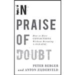 کتاب In Praise of Doubt اثر Peter Berger and Anton Zijderveld انتشارات HarperOne