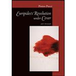 کتاب Euripides Revolution under Cover اثر Pietro Pucci انتشارات Cornell University Press