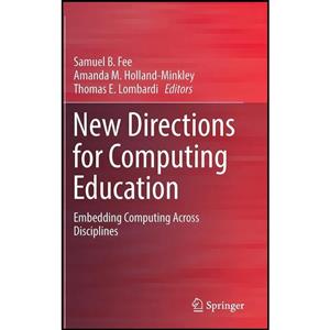 کتاب New Directions for Computing Education اثر جمعی از نویسندگان انتشارات Springer 