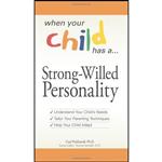 کتاب When Your Child Has a Strong-Willed Personality اثر Carl E. Pickhardt انتشارات Adams Media 