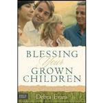 کتاب Blessing Your Grown Children اثر Debra Evans انتشارات Focus on the Family