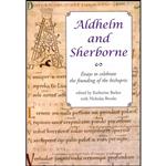 کتاب Aldhelm and Sherborne اثر Nicholas Brooks and Katherine Barker انتشارات Oxbow Books