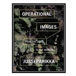کتاب Operational Images: From the Visual to the Invisual اثر Jussi Parikka انتشارات مؤلفین طلایی