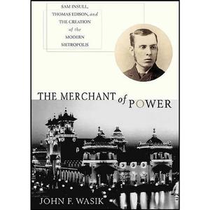 کتاب The Merchant of Power اثر John F. Wasik انتشارات St. Martins Griffin 