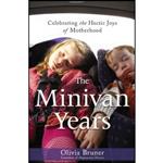 کتاب The Minivan Years اثر Olivia Bruner انتشارات Center Street