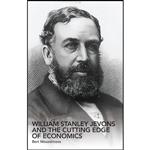 کتاب William Stanley Jevons and the Cutting Edge of Economics  اثر Bert Mosselmans انتشارات Routledge