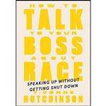 کتاب How to Talk to Your Boss About Race اثر Y-Vonne Hutchinson انتشارات Portfolio