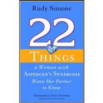 کتاب 22 Things a Woman with Aspergers Syndrome Wants Her Partner to Know اثر Rudy Simone انتشارات Jessica Kingsley Publishers Ltd 