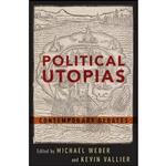 کتاب Political Utopias اثر Michael Weber and Kevin Vallier انتشارات Oxford University Press