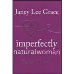 کتاب Imperfectly Natural Woman اثر Janey Lee Grace انتشارات Crown House Publishing