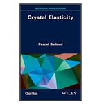 کتاب Crystal Elasticity اثر \tPascal Gadaud انتشارات مؤلفین طلایی