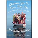 کتاب Wherever You Go, There They Are اثر Annabelle Gurwitch انتشارات Blue Rider Press