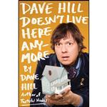 کتاب Dave Hill Doesnt Live Here Anymore اثر Dave Hill انتشارات Blue Rider Press