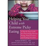 کتاب Helping Your Child with Extreme Picky Eating اثر جمعی از نویسندگان انتشارات New Harbinger Publications