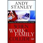 کتاب When Work and Family Collide اثر Andy Stanley انتشارات Multnomah