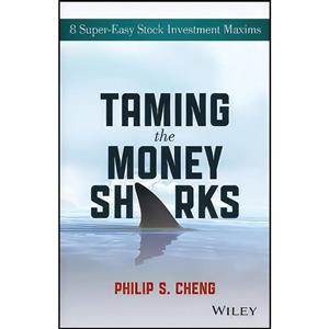 کتاب Taming the Money Sharks اثر Philip Shu-Ying Cheng انتشارات Wiley