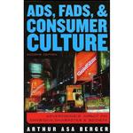 کتاب Ads  Fads  and Consumer Culture اثر Arthur Asa Berger انتشارات Rowman   Littlefield Publishers