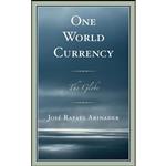 کتاب One World Currency اثر José; Rafael Abinader انتشارات UPA