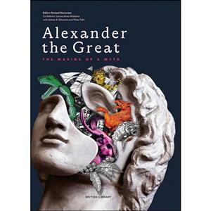 کتاب Alexander the Great اثر Richard Stoneman انتشارات British Library Publishing