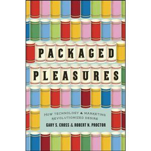کتاب Packaged Pleasures اثر Gary S. Cross and Robert N. Proctor انتشارات University of Chicago Press 