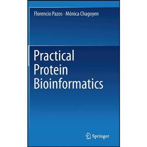 کتاب Practical Protein Bioinformatics اثر جمعی از نویسندگان انتشارات Springer 