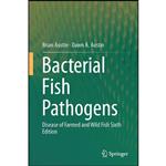 کتاب Bacterial Fish Pathogens اثر Brian Austin and Dawn A. Austin انتشارات Springer
