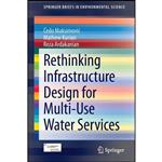 کتاب Rethinking Infrastructure Design for Multi-Use Water Services  اثر جمعی از نویسندگان انتشارات Springer