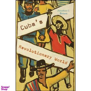 کتاب Cuba’s Revolutionary World اثر Jonathan C. Brown انتشارات Harvard University Press
