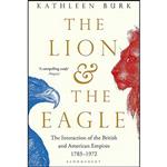 کتاب The Lion and the Eagle اثر Kathleen Burk انتشارات Bloomsbury Publishing
