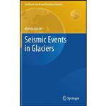 کتاب Seismic Events in Glaciers  اثر Marek Gorski انتشارات Springer