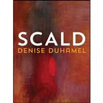 کتاب Scald  اثر Denise Duhamel انتشارات University of Pittsburgh Press