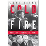 کتاب Cold Fire اثر John Boyko انتشارات Knopf Canada