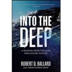 کتاب Into the Deep اثر جمعی از نویسندگان انتشارات National Geographic