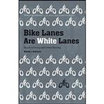 کتاب Bike Lanes Are White Lanes اثر Melody L. Hoffmann انتشارات University of Nebraska Press
