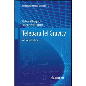 کتاب Teleparallel Gravity اثر Ruben Aldrovandi and Jose G Pereira انتشارات Springer