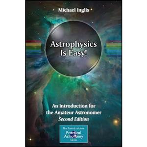 کتاب Astrophysics Is Easy! اثر Michael Inglis انتشارات Springer 