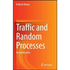 کتاب Traffic and Random Processes اثر Raffaele Mauro انتشارات Springer 