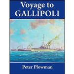 کتاب Voyage to Gallipoli اثر Peter Plowman انتشارات Rosenberg Publishing